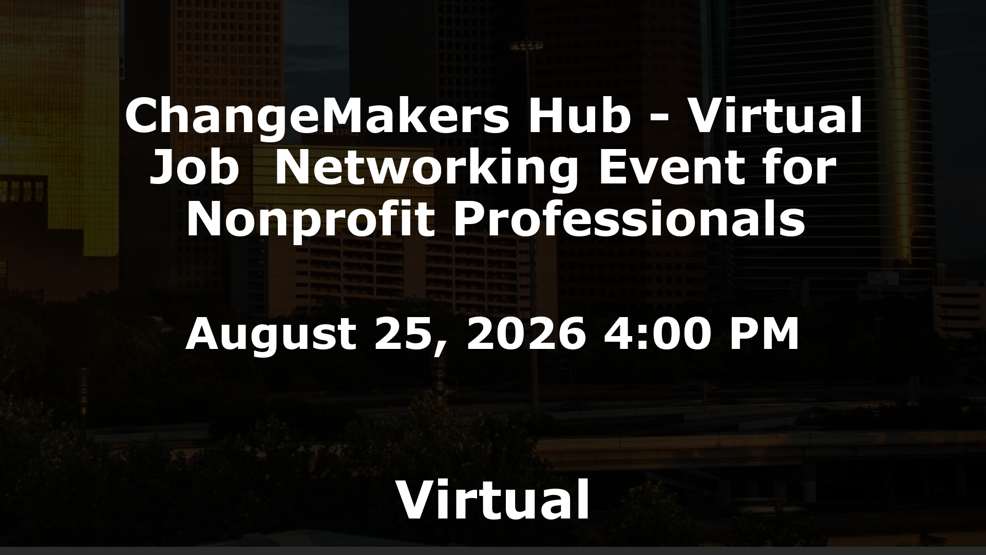 ChangeMakers Hub - Virtual Job  Networking Event for Nonprofit Professionals event image